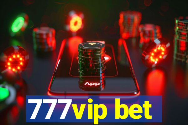 777vip bet